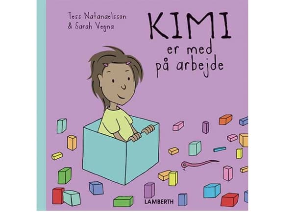 Kimi er med på arbejde | Tess Natanaelsson & Sarah Vegna | Kieli: Tanska