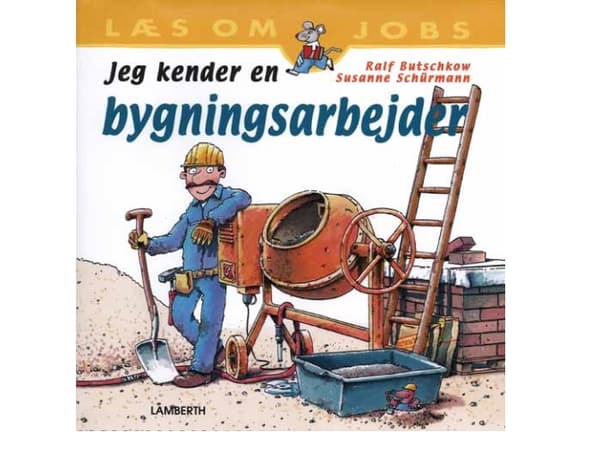 Tunnen rakennustyöläisen | Susanne Schürmann | Kieli: Tanska