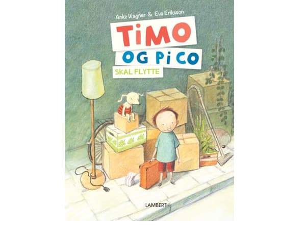 Timo og Pico skal flytte | Anke Wagner | Kieli: Tanska