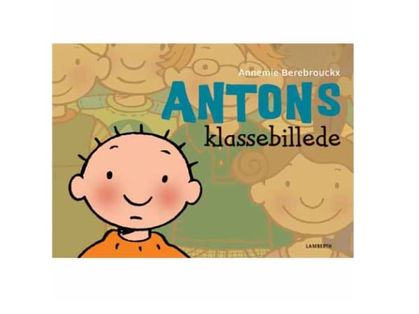 Antons klassfoto | Annemie Berebrouckx | Språk: Danska