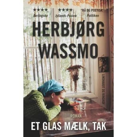 Et glas mælk, tak | Herbjørg Wassmo | Kieli: Tanska