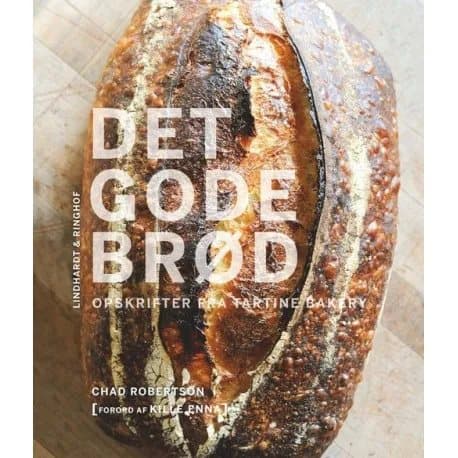 Det goda brödet - recept från Tartine Bakery | Chad Robertson | Språk: Danska