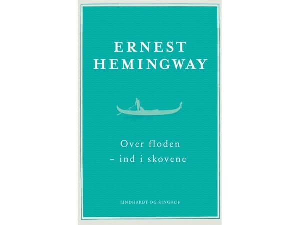 Joen yli - metsään | Ernest Hemingway | Kieli: Tanska