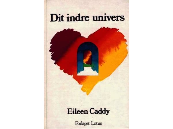 Dit indre univers | Eileen Caddy | Kieli: Tanska
