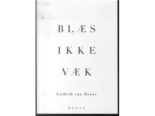 ÄLÄ puhalla pois | Lisbeth van Deurs | Kieli: Tanska