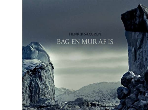 Bag en mur af is | Henrik Saxgren | Språk: Danska