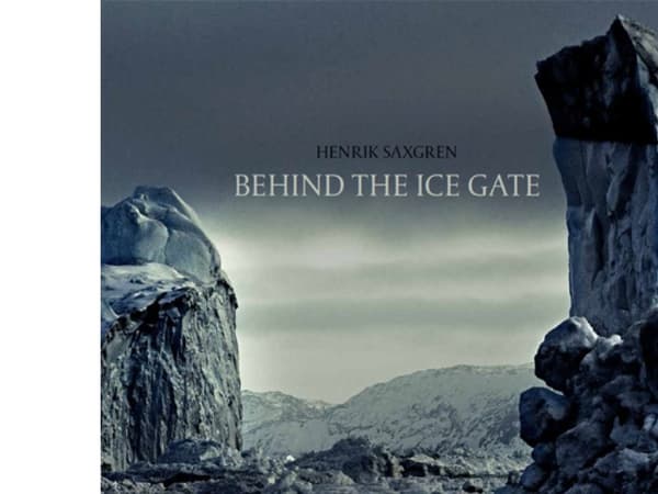 Behind the ice gate | Henrik Saxgren | Språk: Engelska