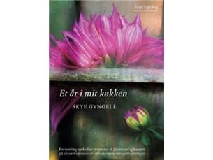 Vuosi keittiössäni | Skye Gyngell | Kieli: Tanska