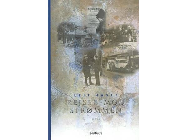 Rejsen mod strømmen | Leif Hasle | Språk: Danska