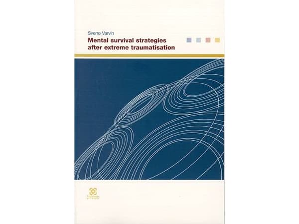 Mental survival strategies after extreme traumatisation | Sverre Varvin | Kieli: Englanti
