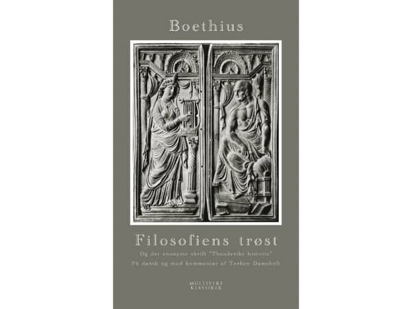 Filosofiens trøst og det anonyme skrift Theoderiks historie | Anicius Manlius Severinus Boethius | Kieli: Tanska