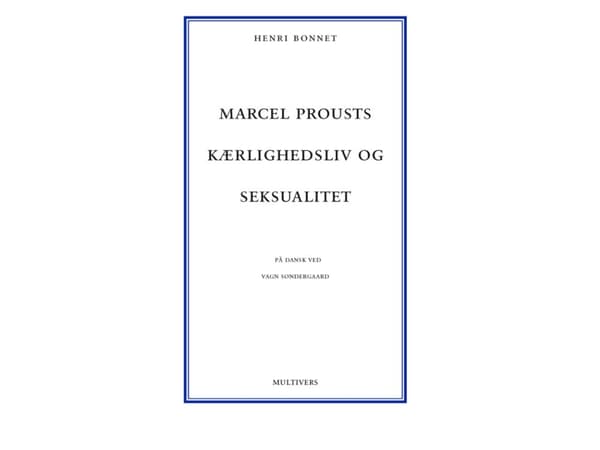 Marcel Proustin rakkauselämä ja seksuaalisuus | Henri Bonnet | Kieli: Tanska