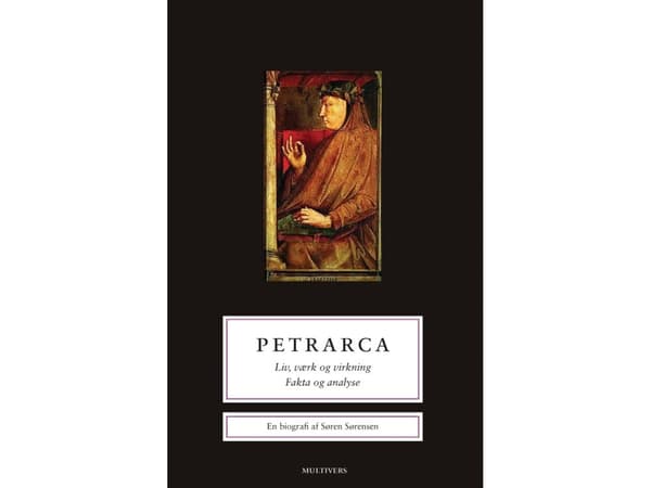 Petrarca. Elämäkerta | Søren Sørensen | Kieli: Tanska