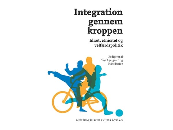 Integration gennem kroppen | Sine Agergaard & Hans Bonde (red.) | Kieli: Tanska