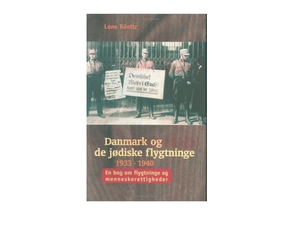 Danmark og de jødiske flygtninge 1933-1940 | Lone Rünitz | Kieli: Tanska