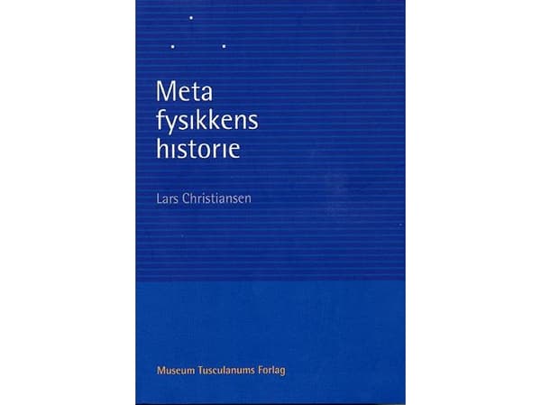 Metafysiikan historia | Lars Christiansen | Kieli: Tanska