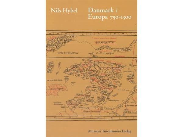Tanska Euroopassa 750-1300 | Nils Hybel | Kieli: Tanska