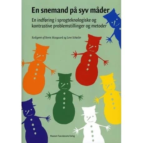 En snögubbe på sju sätt | Bente Maegaard och Lene Schøsler | Språk: Danska