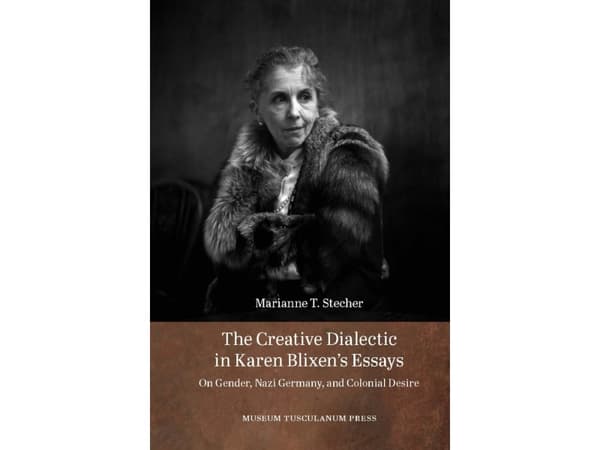 The Creative Dialectic in Karen Blixen's Essays | Marianne T. Stecher | Kieli: Englanti
