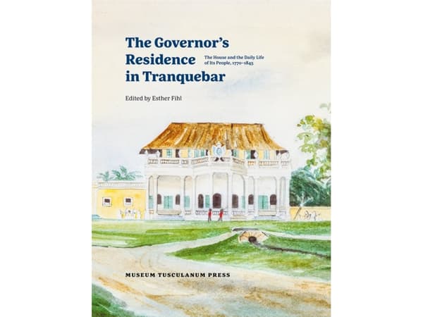 The Governor’s Residence in Tranquebar | Esther Fihl | Kieli: Englanti