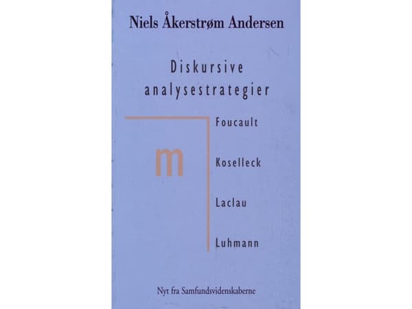 Diskursiiviset analyysistrategiat | Niels Åkerstrøm Andersen | Kieli: Tanska