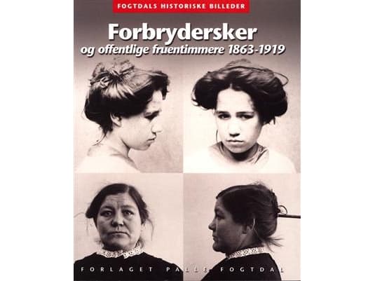 Brottslingar och offentliga fruar 1863-1919 | Anne Cornelius | Språk: Danska