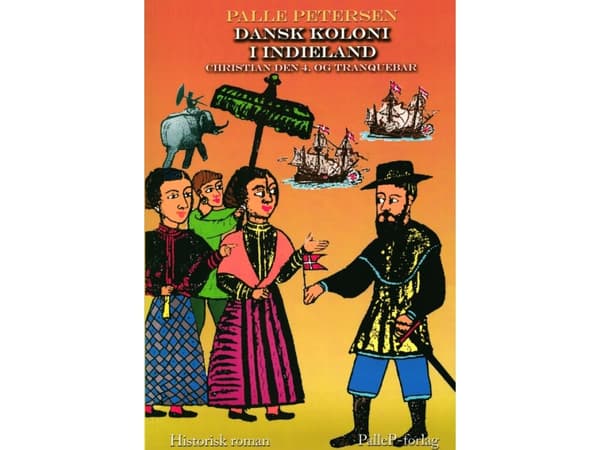 DANSK KOLONI I INDIELAND | Palle Petersen | Språk: Dansk