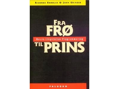 Sammakosta prinssiksi | Richard Bandler;John Grinder | Kieli: Tanska
