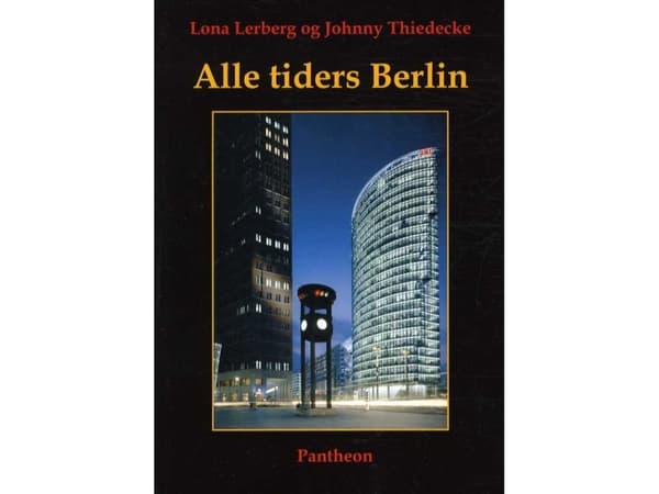 Alle tiders Berlin | Lona Lerberg og Johnny Thiedecke | Kieli: Tanska