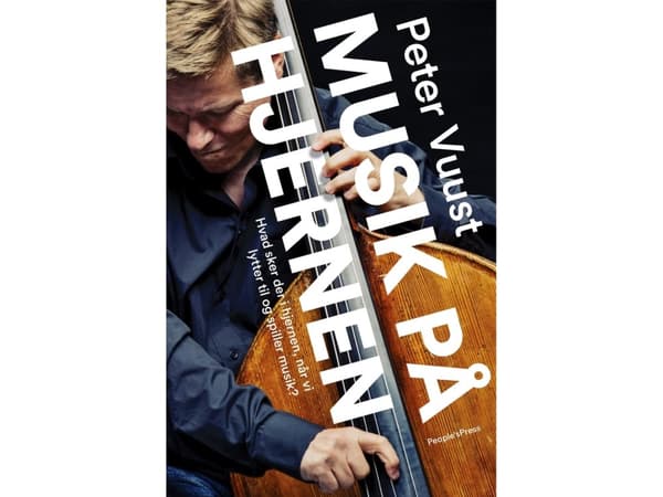 Musik på hjernen | Peter Vuust | Språk: Danska
