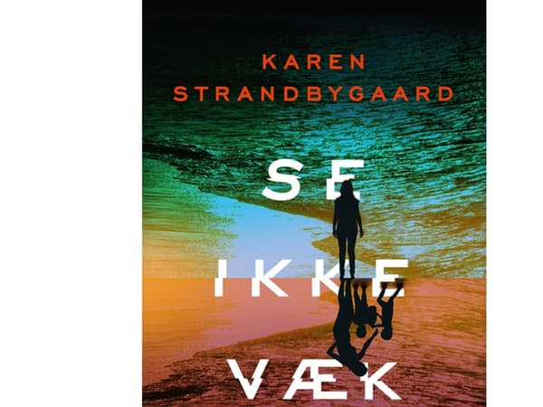 Älä katso pois | Karen Strandbygaard | Kieli: Tanska