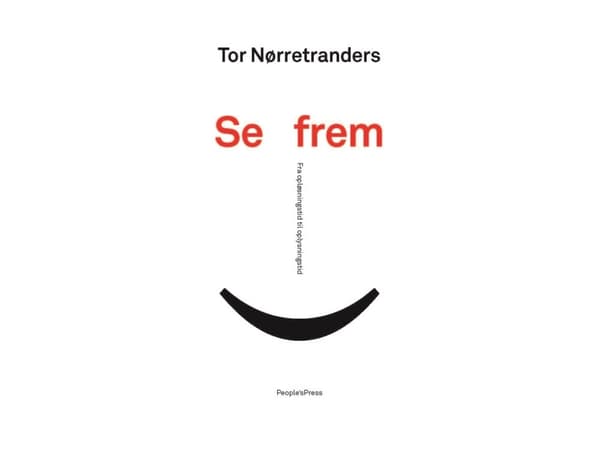 Se fram emot | Tor Nørretranders | Språk: Danska