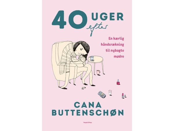 40 uger efter | Cana Buttenschøn | Kieli: Tanska