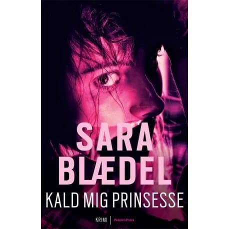 Kutsu minua prinsessaksi PB | Sara Blædel | Kieli: Tanska
