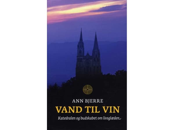 Vatten för vin - | Ann Bjerre | Språk: Danska