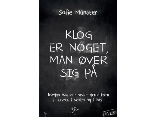 Klog er noget, man øver sig på | Sofie Münster | Kieli: Tanska