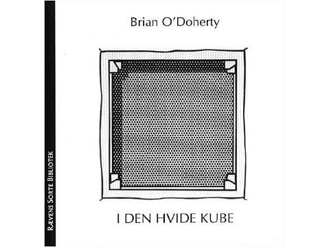 Valkoisessa kuutiossa | Brian O'Doherty | Kieli: Tanska