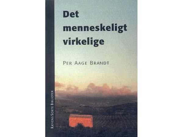 Det mänskligt verkliga | Per Aage Brandt | Språk: Danska
