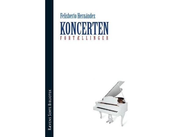Konsertti ja muita tarinoita | Felisberto Hernández | Kieli: Tanska