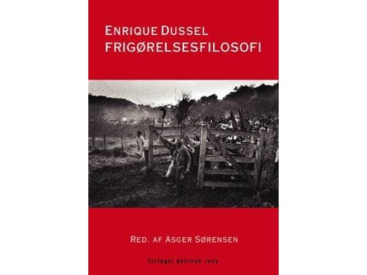 Vapautumisen filosofia | Enrique Dussel | Kieli: Tanska