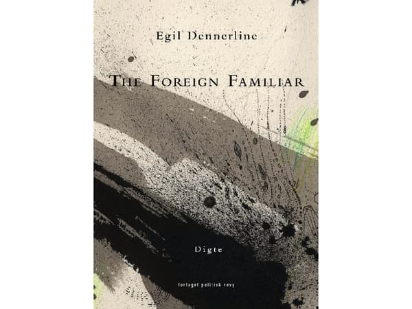 The Foreign Familiar | Egil Dennerline | Kieli: Tanska