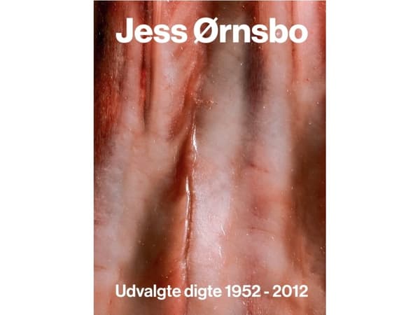 Valitut runot 1952-2012 . | Jess Ørnsbo | Kieli: Tanska