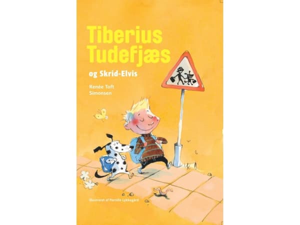 Tiberius Tudefjæs og Skrid Elvis | Renée Toft Simonsen | Kieli: Tanska