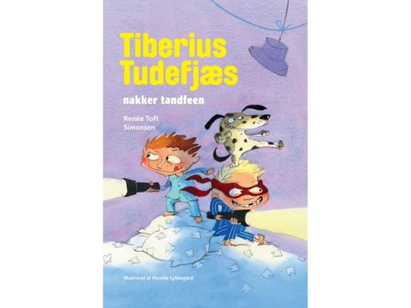 Tiberius Tudefjæs nakker tandfeen | Renée Toft Simonsen | Språk: Danska