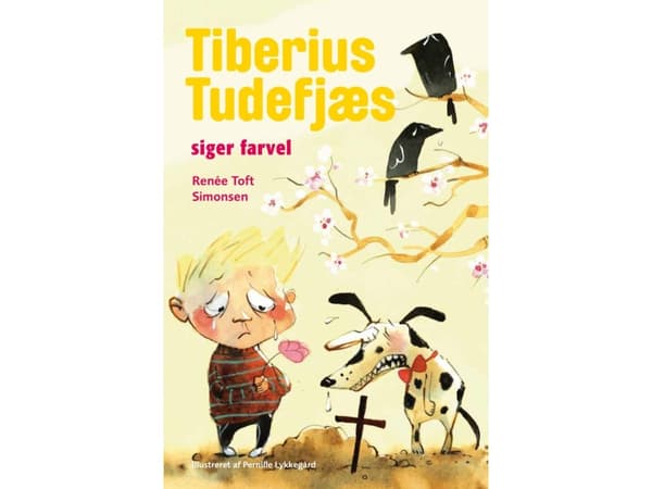 Tiberius Tudefjæs siger farvel | Renée Toft Simonsen | Kieli: Tanska