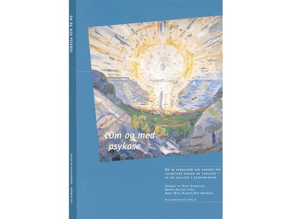 Om og med psykose | Erik Simonsen, Hanne Grethe Lyse, Anne Otto Hansen, Per Knudsen | Kieli: Tanska
