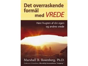 Det overraskende formål med vrede | Marshall B. Rosenberg | Språk: Danska