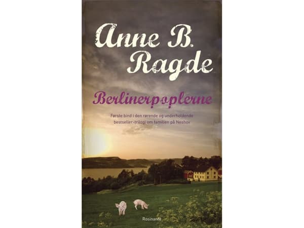 Berlinerpoplerne | Anne B. Ragde | Kieli: Tanska
