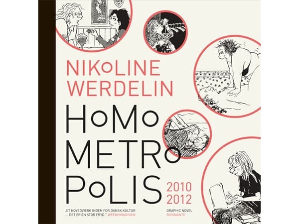 Homo Metropolis 2010-2012 | Nikoline Werdelin | Kieli: Tanska