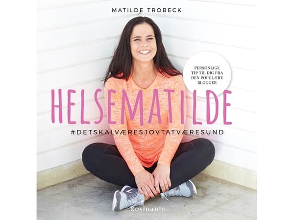 Helsematilde | Matilde Trobeck | Kieli: Tanska